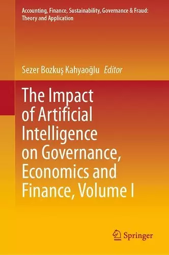 The Impact of Artificial Intelligence on Governance, Economics and Finance, Volume I cover