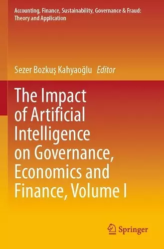The Impact of Artificial Intelligence on Governance, Economics and Finance, Volume I cover