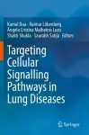 Targeting Cellular Signalling Pathways in Lung Diseases cover