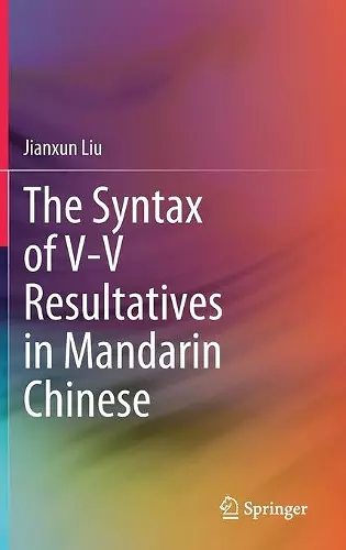The Syntax of V-V Resultatives in Mandarin Chinese cover