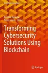 Transforming Cybersecurity Solutions using Blockchain cover