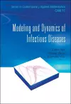 Modeling And Dynamics Of Infectious Diseases cover