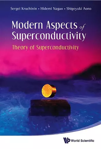 Modern Aspects Of Superconductivity: Theory Of Superconductivity cover