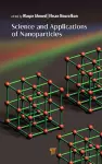 Science and Applications of Nanoparticles cover