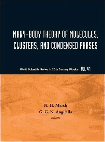 Many-body Theory Of Molecules, Clusters And Condensed Phases cover