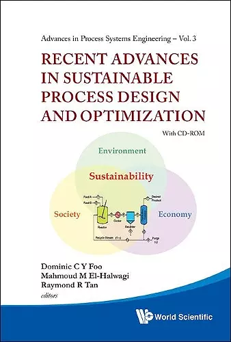 Recent Advances In Sustainable Process Design And Optimization (With Cd-rom) cover