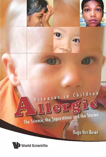 Allergic Diseases In Children: The Science, The Superstition And The Stories cover