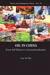 Oil In China: From Self-reliance To Internationalization cover