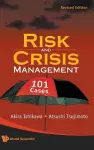 Risk And Crisis Management: 101 Cases (Revised Edition) cover