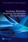 Stochastic Reliability Modeling, Optimization And Applications cover