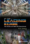 At The Leading Edge: The Atlas And Cms Lhc Experiments cover