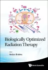 Biologically Optimized Radiation Therapy cover