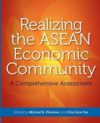 Realizing The Asean Economic Community: A Comprehensive Assessment cover