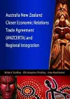 Australia New Zealand Closer Economic Relations Trade Agreement (ANZCERTA) and Regional Integration cover