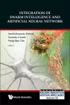 Integration Of Swarm Intelligence And Artificial Neural Network cover