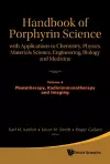 Handbook Of Porphyrin Science: With Applications To Chemistry, Physics, Materials Science, Engineering, Biology And Medicine - Volume 4: Phototherapy, Radioimmunotherapy And Imaging cover