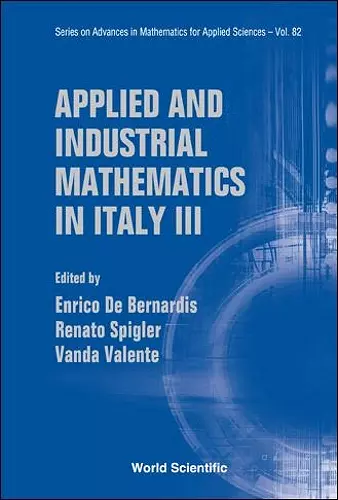 Applied And Industrial Mathematics In Italy Iii - Proceedings Of The 9th Conference Simai cover