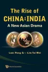 Rise Of China And India, The: A New Asian Drama cover