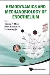 Hemodynamics And Mechanobiology Of Endothelium cover