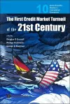 First Credit Market Turmoil Of The 21st Century, The: Implications For Public Policy cover