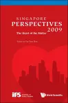 Singapore Perspectives 2009: The Heart Of The Matter cover