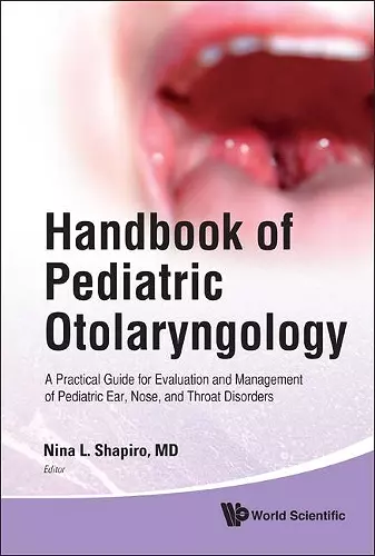 Handbook Of Pediatric Otolaryngology: A Practical Guide For Evaluation And Management Of Pediatric Ear, Nose, And Throat Disorders cover