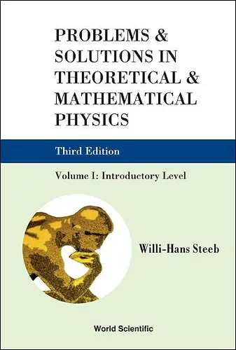 Problems And Solutions In Theoretical And Mathematical Physics - Volume I: Introductory Level (Third Edition) cover