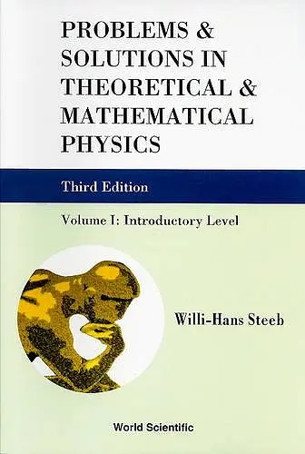 Problems And Solutions In Theoretical And Mathematical Physics - Volume I: Introductory Level (Third Edition) cover