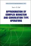 Approximation By Complex Bernstein And Convolution Type Operators cover