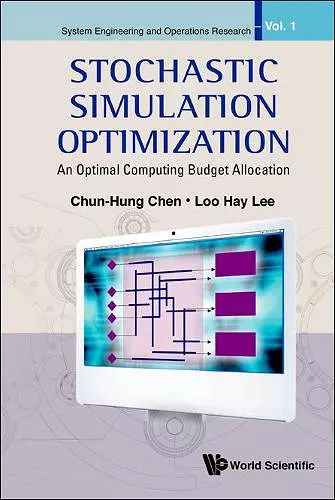 Stochastic Simulation Optimization: An Optimal Computing Budget Allocation cover