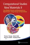 Computational Studies Of New Materials Ii: From Ultrafast Processes And Nanostructures To Optoelectronics, Energy Storage And Nanomedicine cover