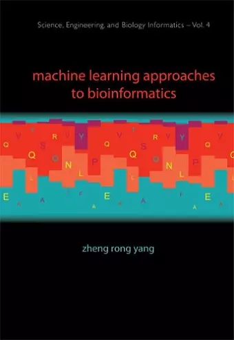 Machine Learning Approaches To Bioinformatics cover