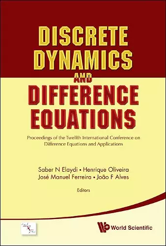 Discrete Dynamics And Difference Equations - Proceedings Of The Twelfth International Conference On Difference Equations And Applications cover