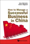 How To Manage A Successful Business In China cover