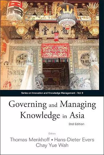 Governing And Managing Knowledge In Asia (2nd Edition) cover