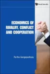 Economics Of Rivalry, Conflict And Cooperation cover