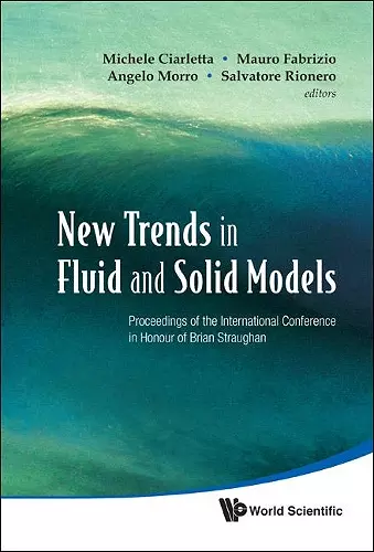 New Trends In Fluid And Solid Models - Proceedings Of The International Conference In Honour Of Brian Straughan cover