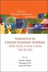 Narratives Of Chinese Economic Reforms: How Does China Cross The River? cover