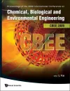 Chemical, Biological And Environmental Engineering - Proceedings Of The International Conference On Cbee 2009 cover