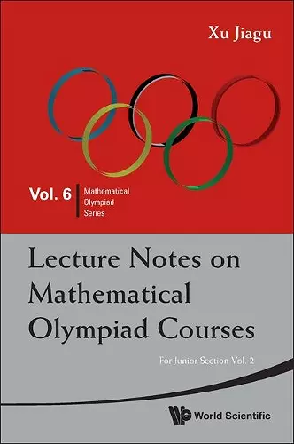 Lecture Notes On Mathematical Olympiad Courses: For Junior Section - Volume 2 cover