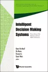 Intelligent Decision Making Systems - Proceedings Of The 4th International Iske Conference On Intelligent Systems And Knowledge cover