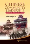 Chinese Community Leadership: Case Study Of Victoria In Canada cover