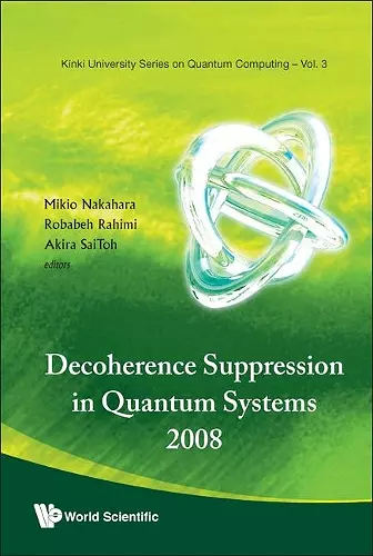 Decoherence Suppression In Quantum Systems 2008 - Proceedings Of The Symposium cover