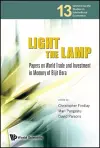 Light The Lamp: Papers On World Trade And Investment In Memory Of Bijit Bora cover