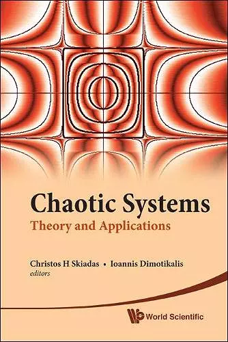 Chaotic Systems: Theory And Applications - Selected Papers From The 2nd Chaotic Modeling And Simulation International Conference (Chaos2009) cover