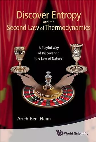 Discover Entropy And The Second Law Of Thermodynamics: A Playful Way Of Discovering A Law Of Nature cover