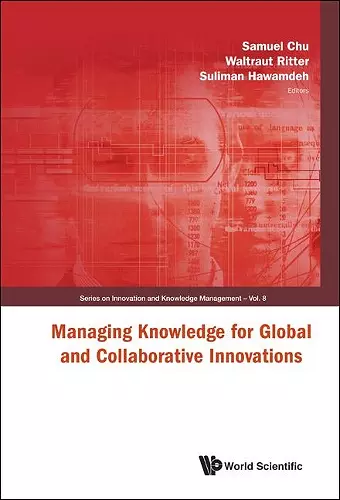 Managing Knowledge For Global And Collaborative Innovations cover