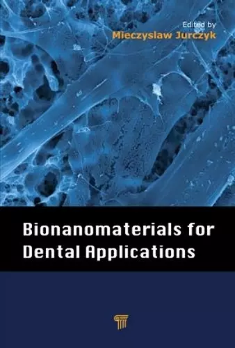 Bionanomaterials for Dental Applications cover