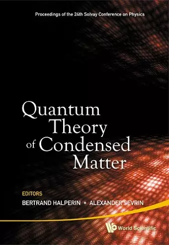 Quantum Theory Of Condensed Matter - Proceedings Of The 24th Solvay Conference On Physics cover