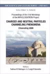 Charged And Neutral Particles Channeling Phenomena: Channeling 2008 - Proceedings Of The 51st Workshop Of The Infn Eloisatron Project cover